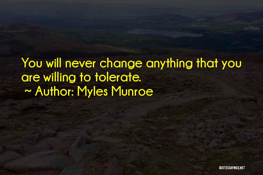 I'm Willing To Change For You Quotes By Myles Munroe