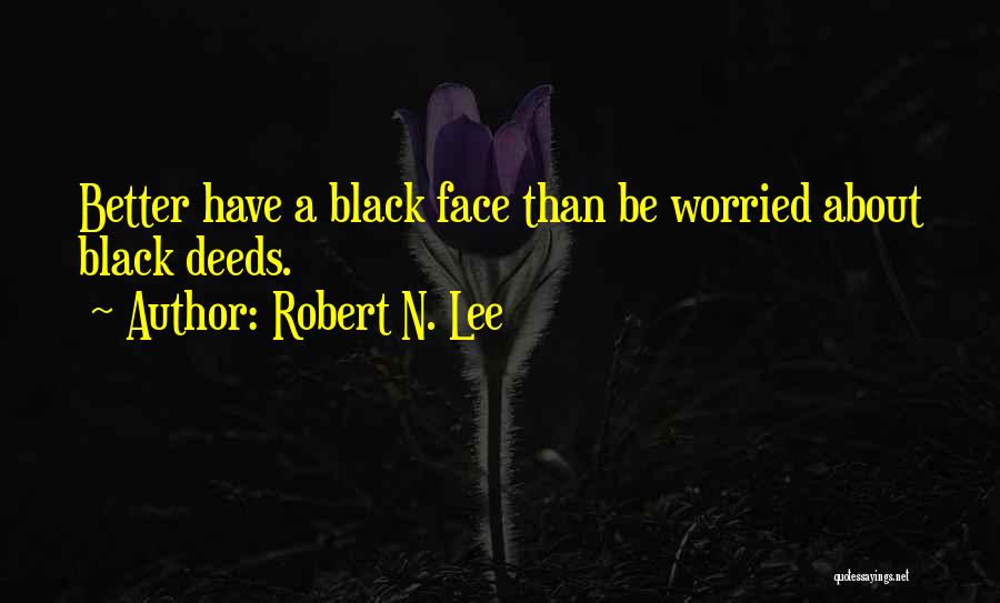 I'm Worried About U Quotes By Robert N. Lee