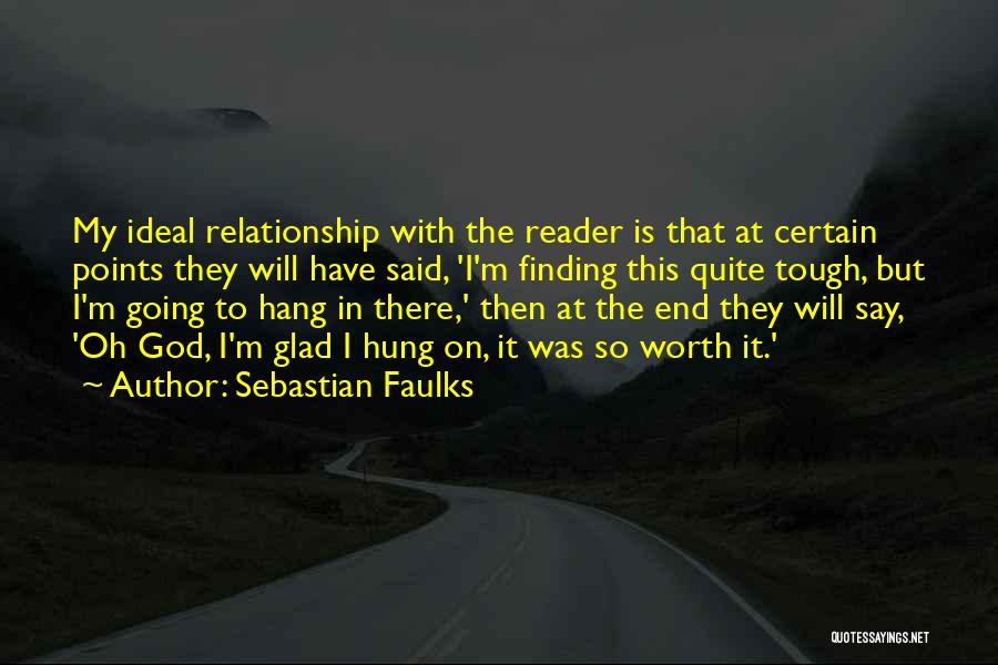 I'm Worth It Quotes By Sebastian Faulks I'm Worth It Quotes By Sebastian Faulks