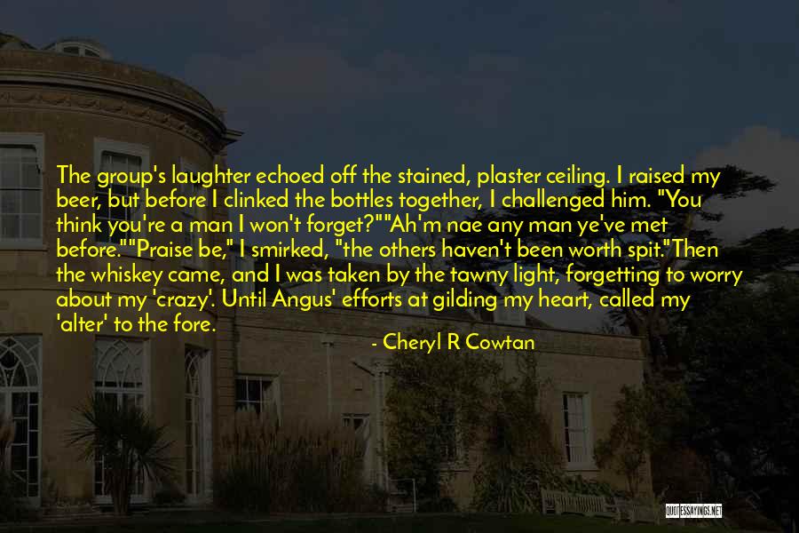 I'm Worth To Love Quotes By Cheryl R Cowtan I'm Worth To Love Quotes By Cheryl R Cowtan