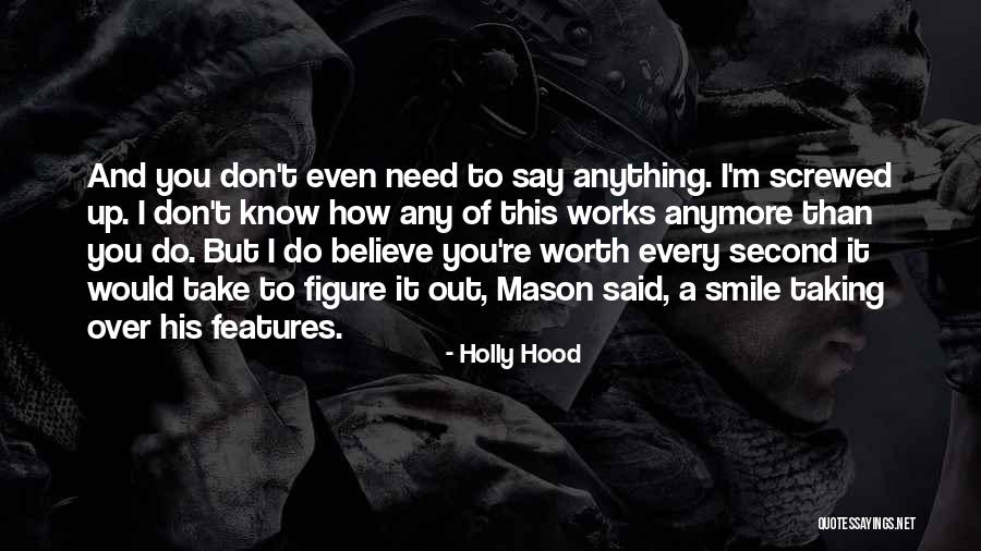 I'm Worth To Love Quotes By Holly Hood