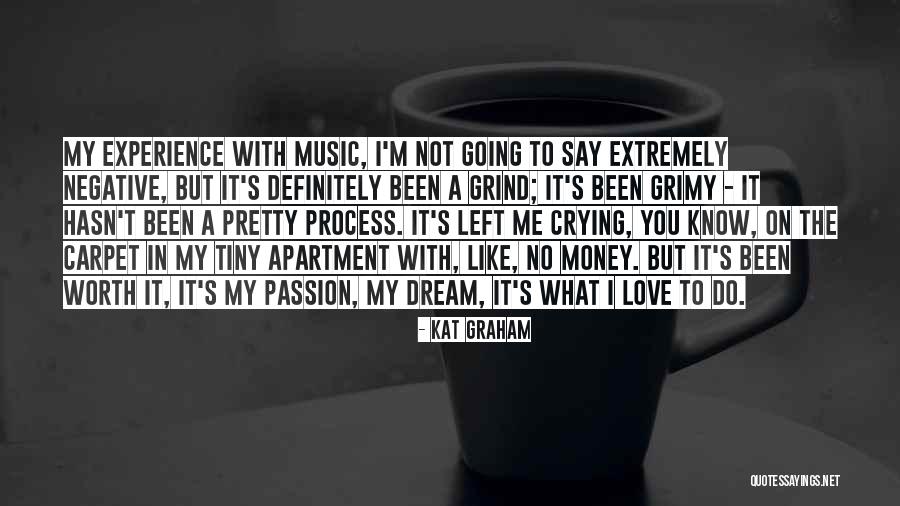 I'm Worth To Love Quotes By Kat Graham