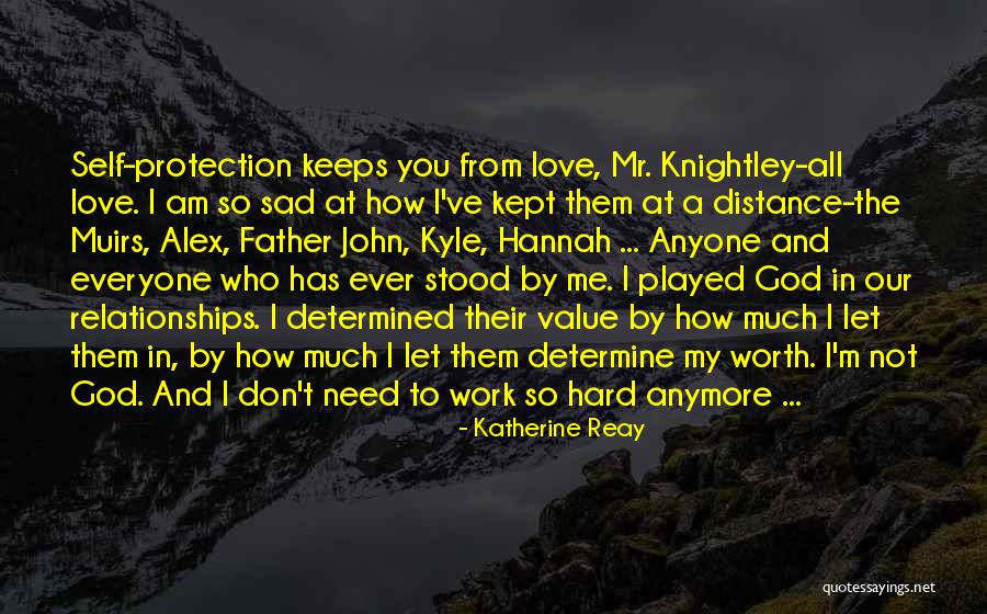 I'm Worth To Love Quotes By Katherine Reay