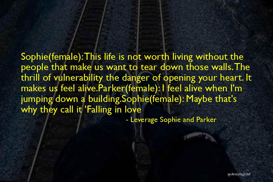 I'm Worth To Love Quotes By Leverage Sophie And Parker