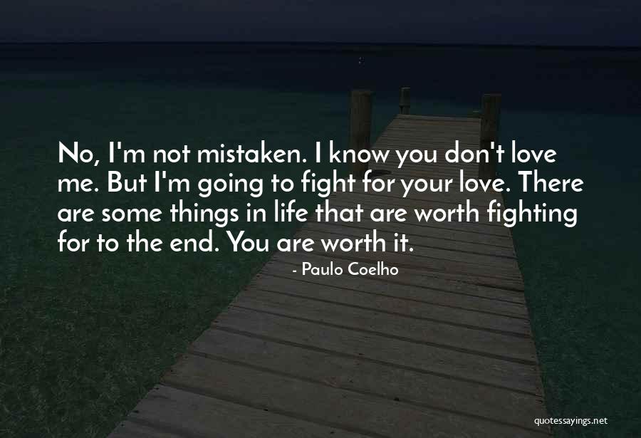 I'm Worth To Love Quotes By Paulo Coelho