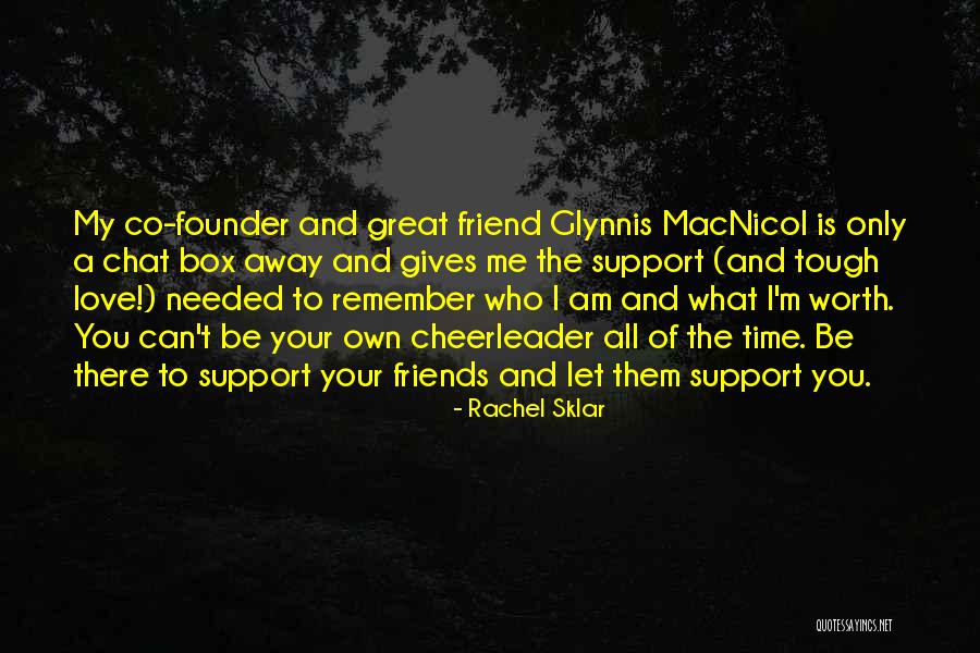 I'm Worth To Love Quotes By Rachel Sklar I'm Worth To Love Quotes By Rachel Sklar