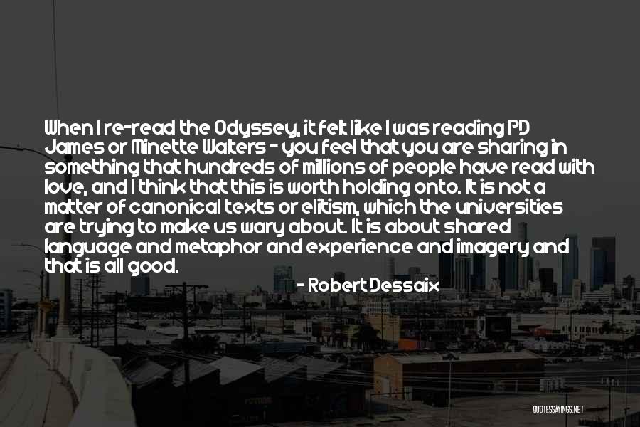 I'm Worth To Love Quotes By Robert Dessaix