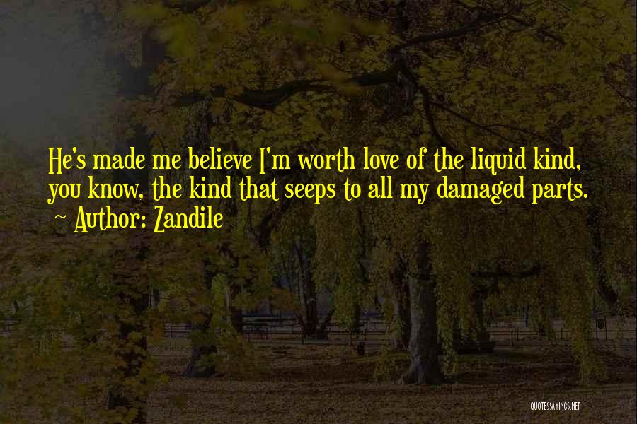 I'm Worth To Love Quotes By Zandile