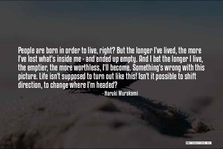 I'm Worthless Quotes By Haruki Murakami I'm Worthless Quotes By Haruki Murakami