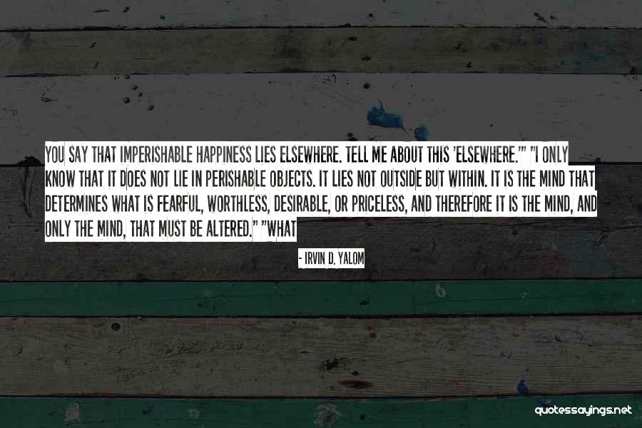 I'm Worthless Quotes By Irvin D. Yalom I'm Worthless Quotes By Irvin D. Yalom