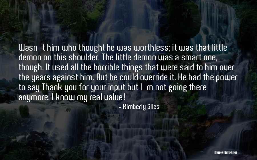 I'm Worthless Quotes By Kimberly Giles I'm Worthless Quotes By Kimberly Giles