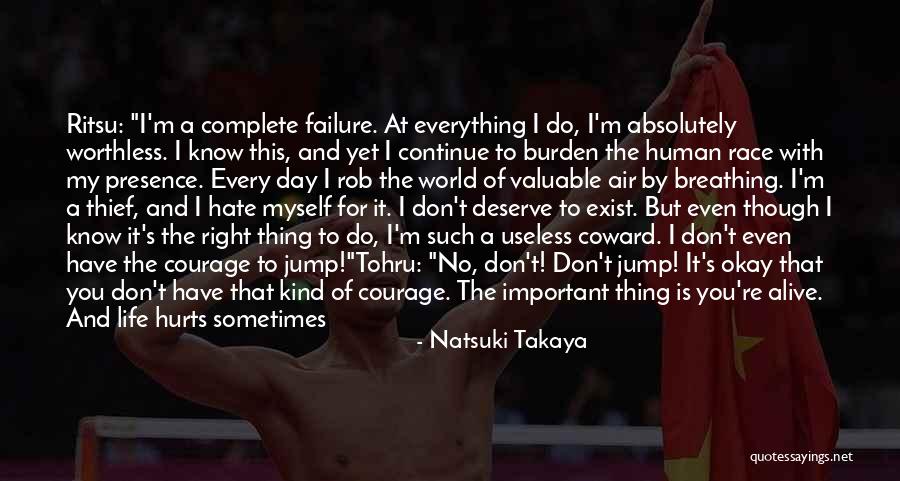 I'm Worthless Quotes By Natsuki Takaya I'm Worthless Quotes By Natsuki Takaya
