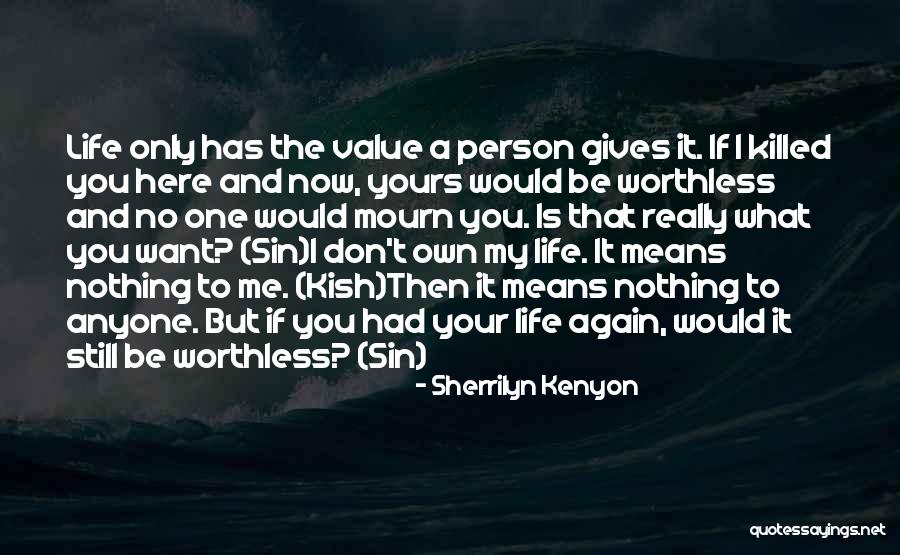 I'm Worthless Quotes By Sherrilyn Kenyon I'm Worthless Quotes By Sherrilyn Kenyon