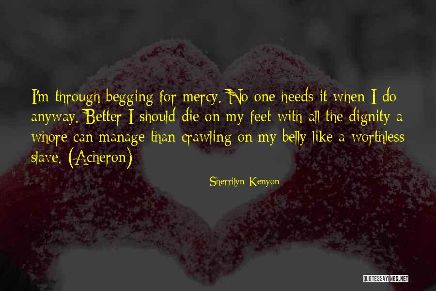I'm Worthless Quotes By Sherrilyn Kenyon I'm Worthless Quotes By Sherrilyn Kenyon
