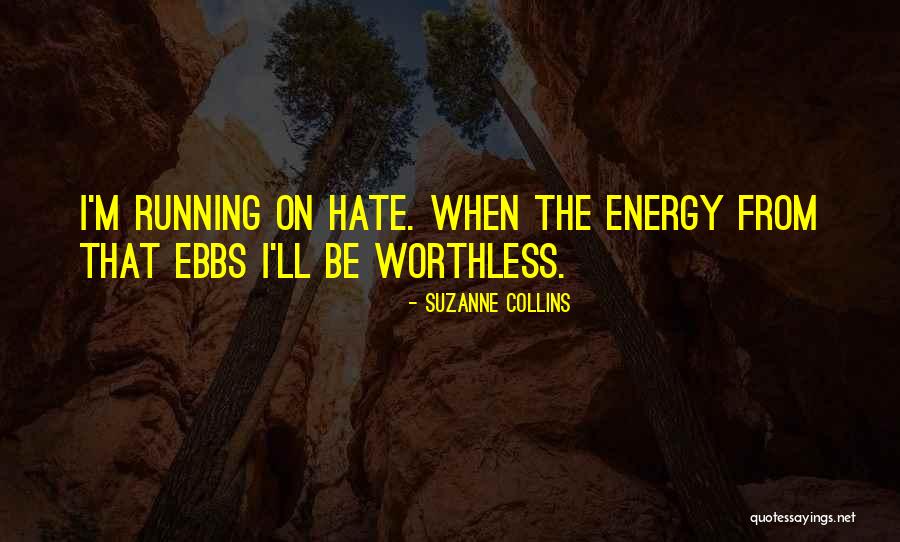 I'm Worthless Quotes By Suzanne Collins I'm Worthless Quotes By Suzanne Collins