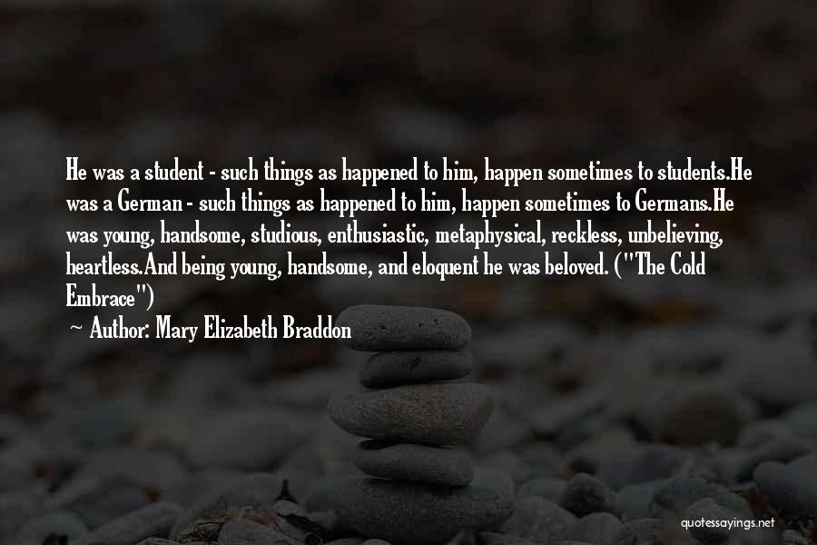 I'm Young And Reckless Quotes By Mary Elizabeth Braddon