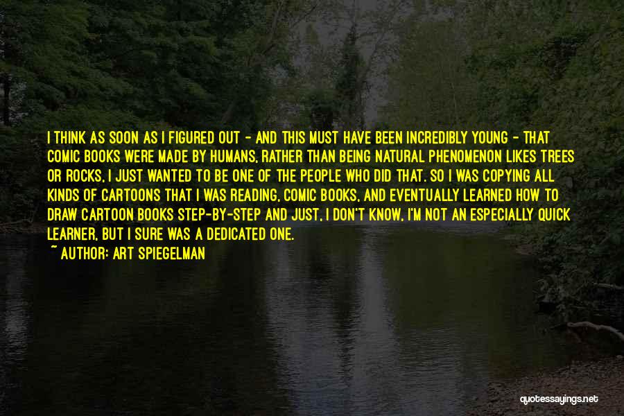 I'm Young But Quotes By Art Spiegelman