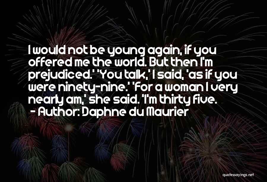 I'm Young But Quotes By Daphne Du Maurier