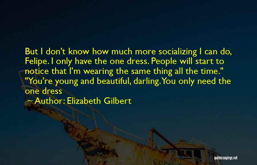 I'm Young But Quotes By Elizabeth Gilbert