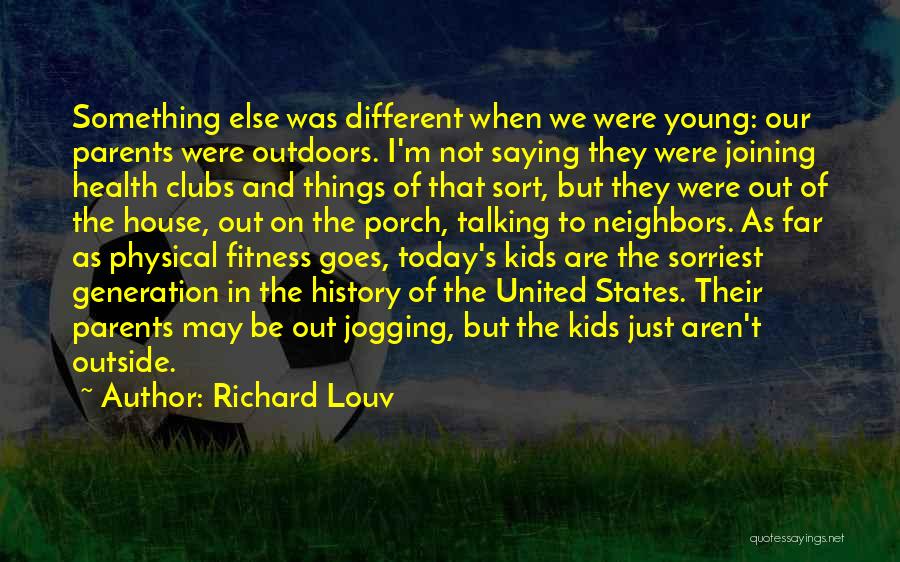 I'm Young But Quotes By Richard Louv