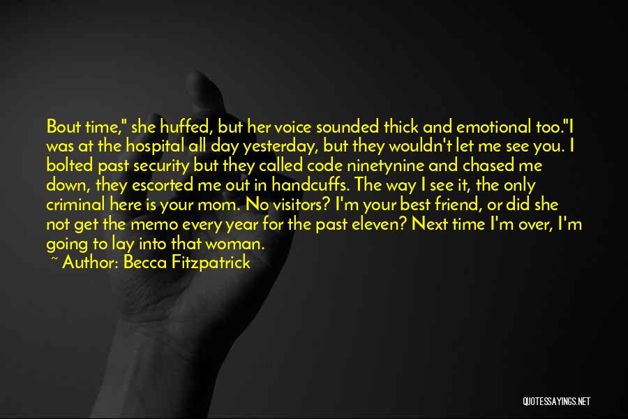 I'm Your Mom Not Your Friend Quotes By Becca Fitzpatrick