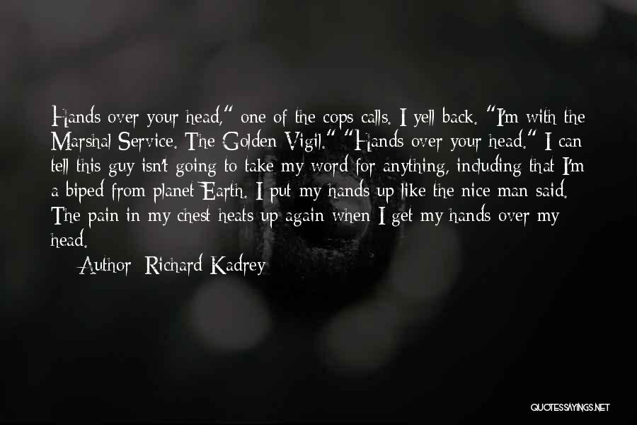 I'm Your Pain Quotes By Richard Kadrey