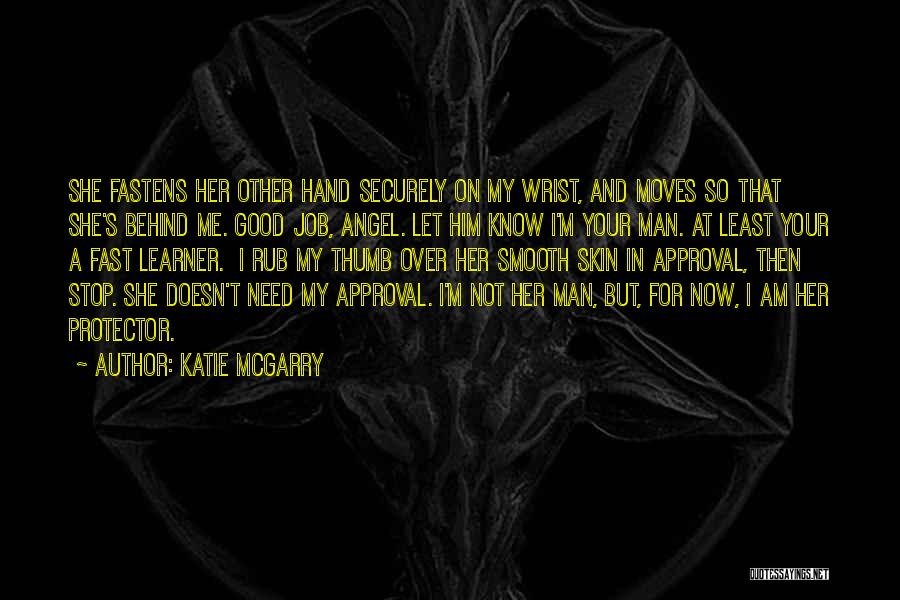 I'm Your Protector Quotes By Katie McGarry