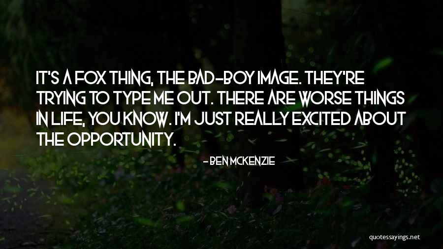 Image In Life Quotes By Ben McKenzie