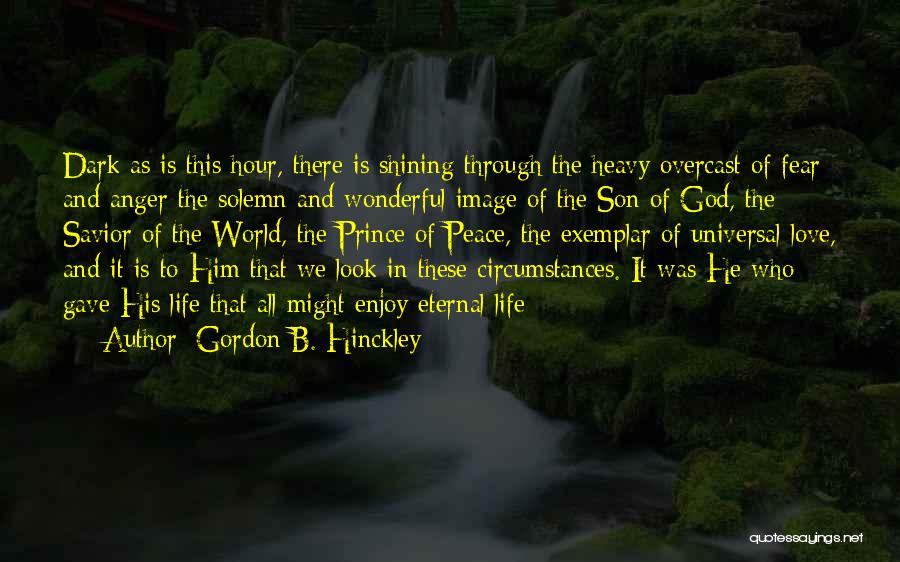 Image In Life Quotes By Gordon B. Hinckley