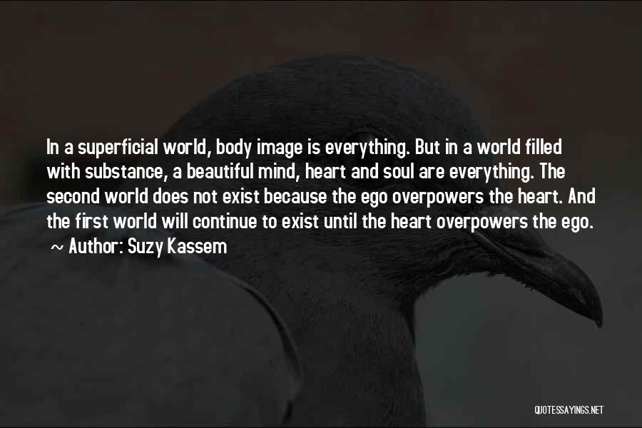 Image Is Not Everything Quotes By Suzy Kassem