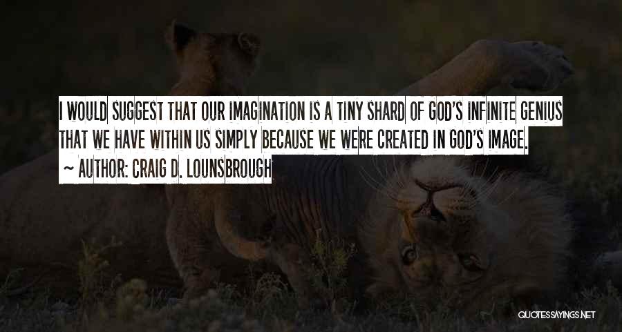 Image Of God Quotes By Craig D. Lounsbrough