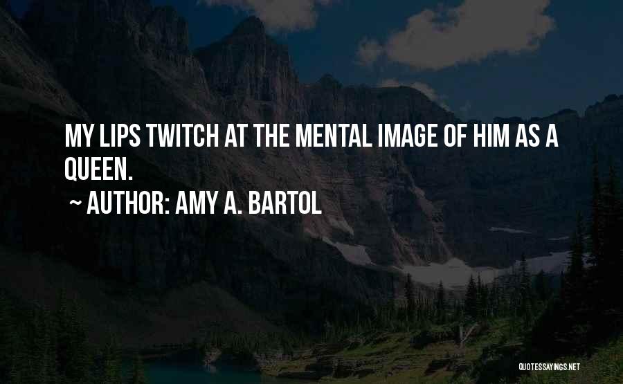 Image Of Quotes By Amy A. Bartol