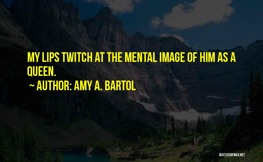 Image Quotes By Amy A. Bartol