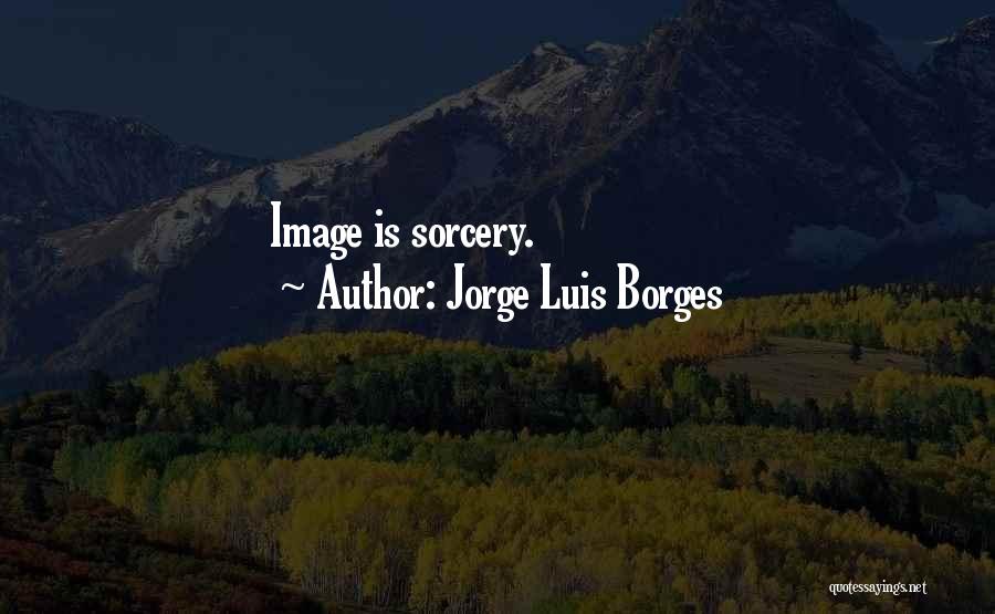 Image Quotes By Jorge Luis Borges