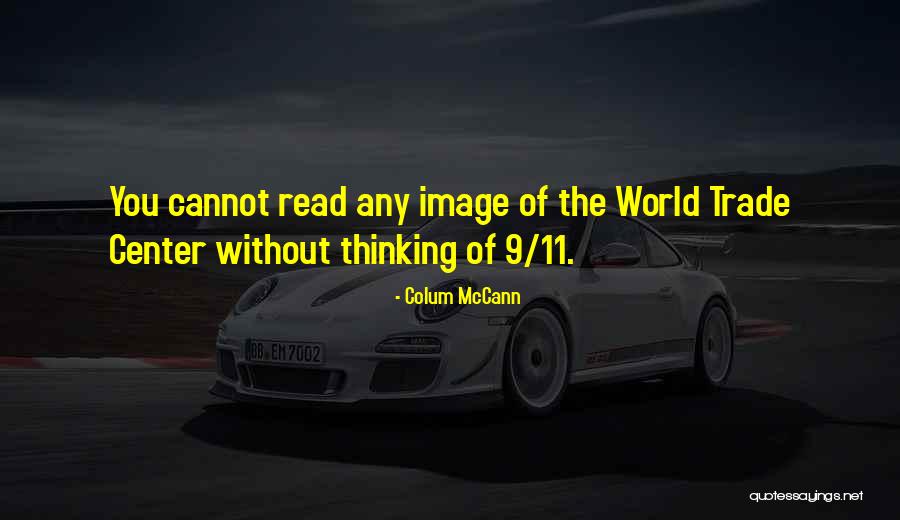 Image Thinking Of You Quotes By Colum McCann Image Thinking Of You Quotes By Colum McCann