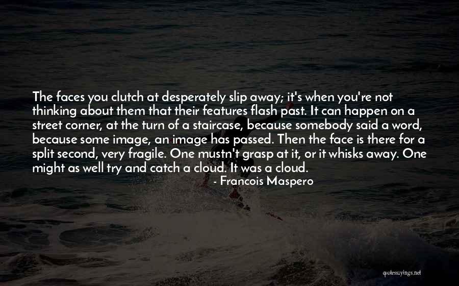 Image Thinking Of You Quotes By Francois Maspero Image Thinking Of You Quotes By Francois Maspero