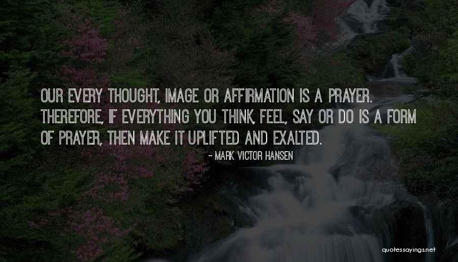 Image Thinking Of You Quotes By Mark Victor Hansen Image Thinking Of You Quotes By Mark Victor Hansen