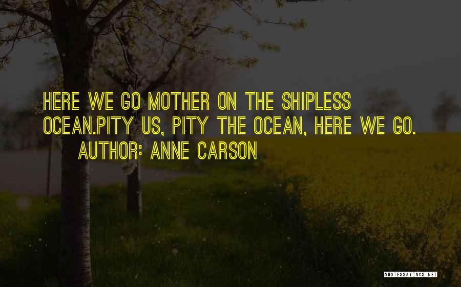 Imagery In Poetry Quotes By Anne Carson