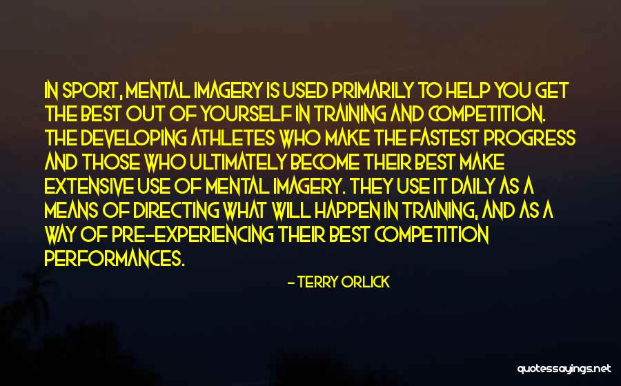 Imagery In Sport Quotes By Terry Orlick Imagery In Sport Quotes By Terry Orlick