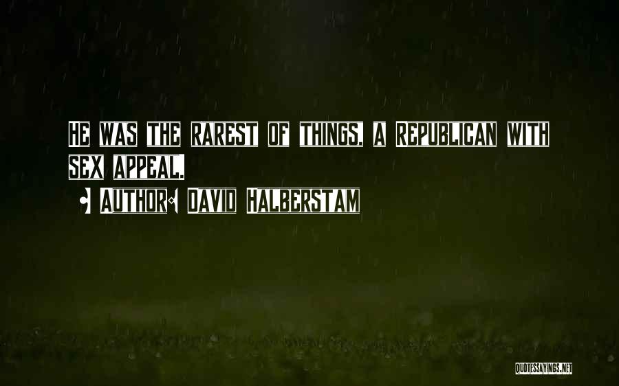 Imagery Quotes By David Halberstam