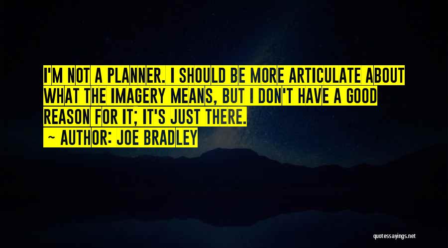 Imagery Quotes By Joe Bradley