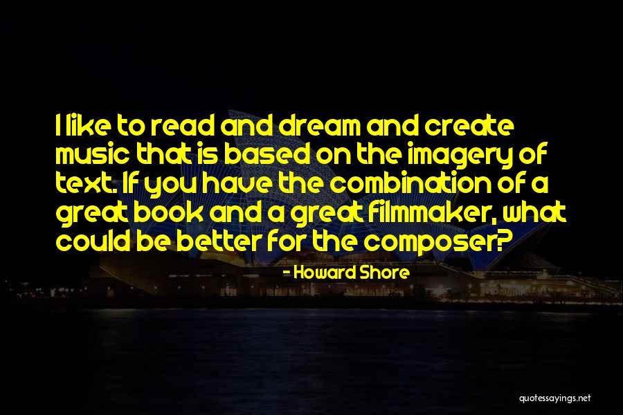 Imagery You Quotes By Howard Shore Imagery You Quotes By Howard Shore