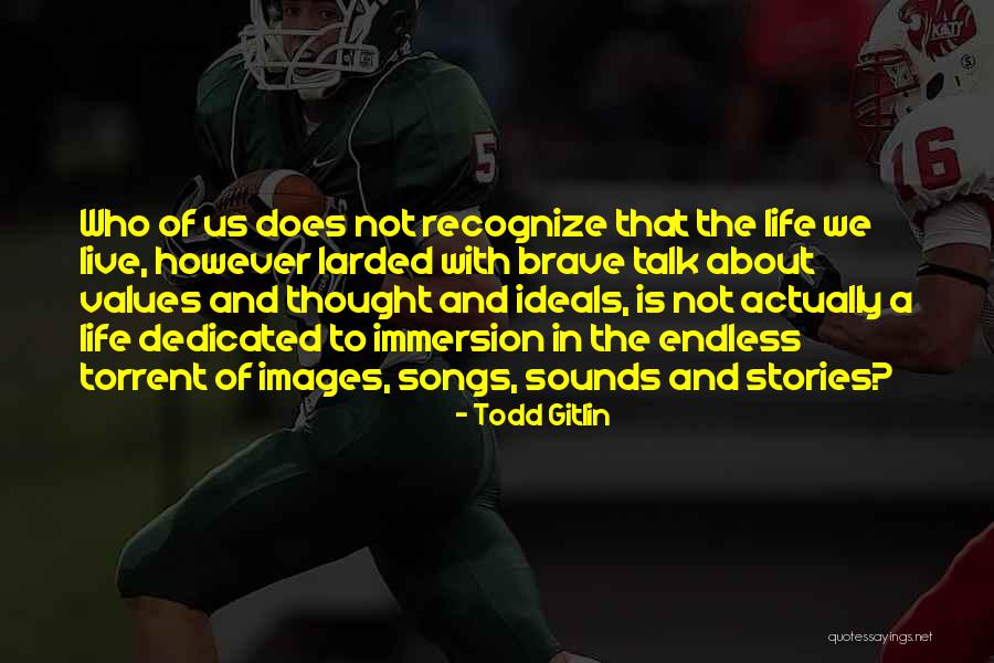 Images About Life With Quotes By Todd Gitlin Images About Life With Quotes By Todd Gitlin