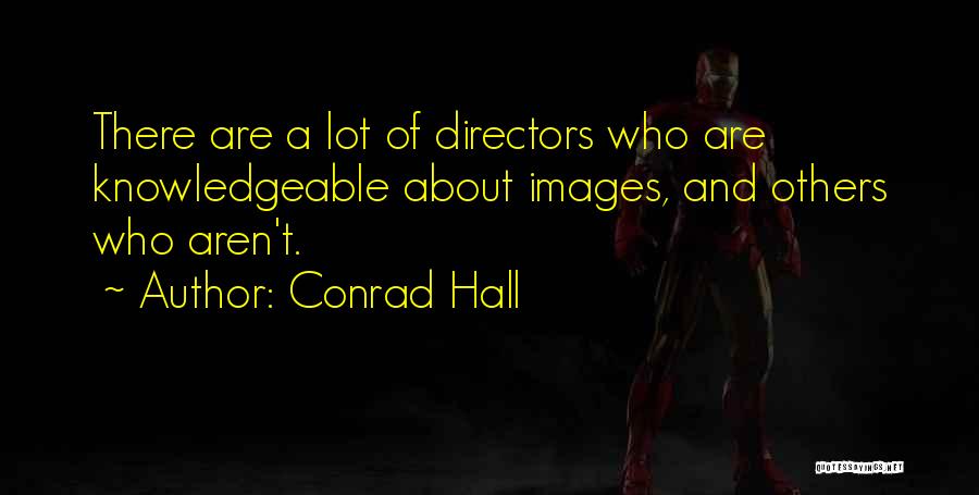 Images And Quotes By Conrad Hall