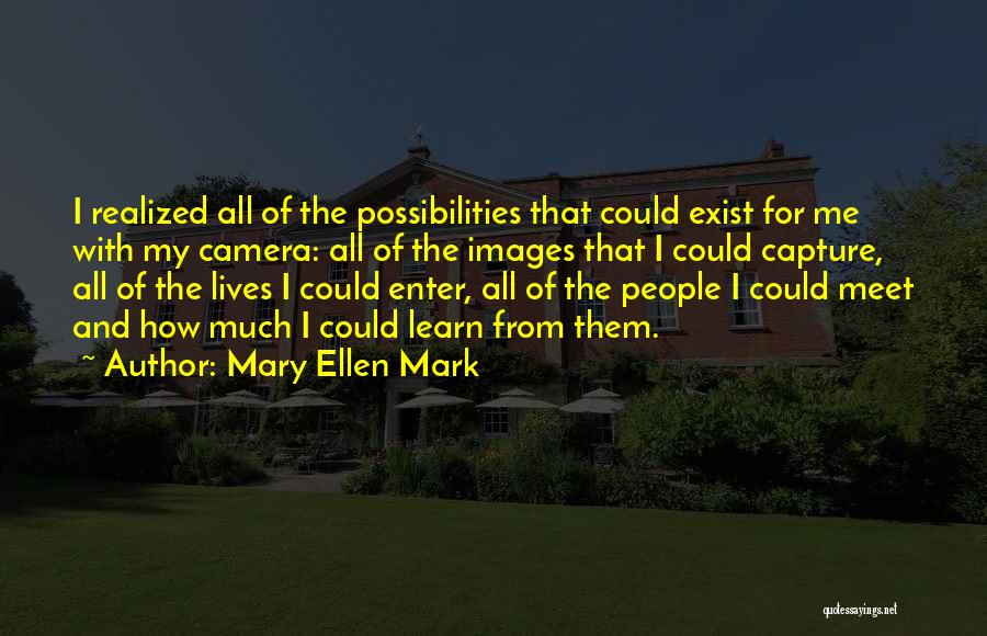 Images And Quotes By Mary Ellen Mark
