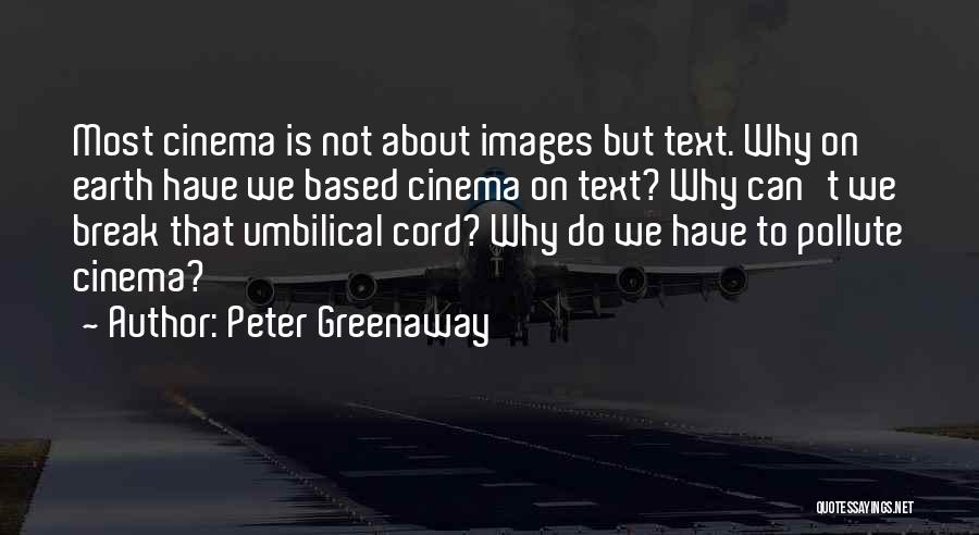 Images For Break Up Quotes By Peter Greenaway