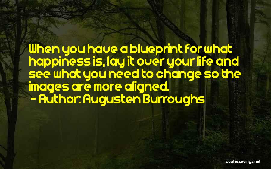 Images For Change Quotes By Augusten Burroughs