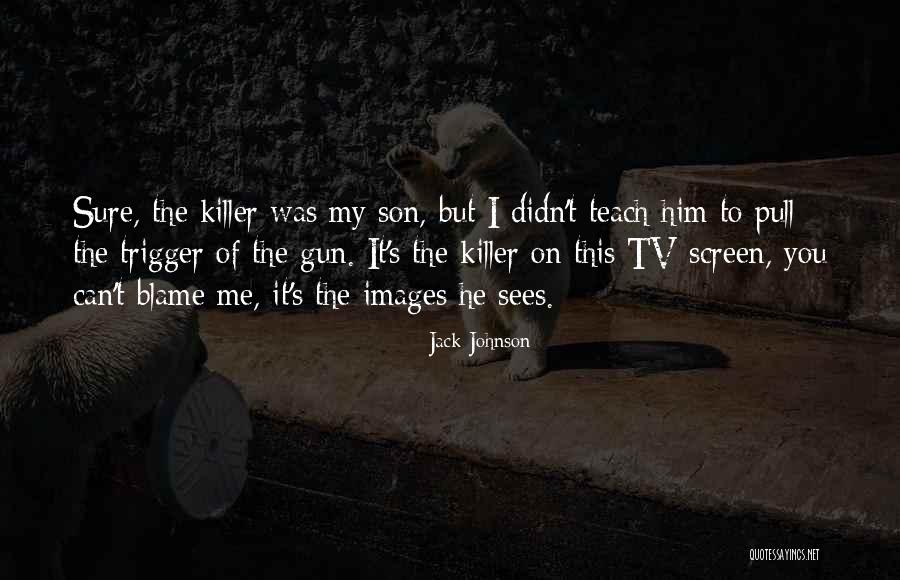 Images For Son Quotes By Jack Johnson Images For Son Quotes By Jack Johnson