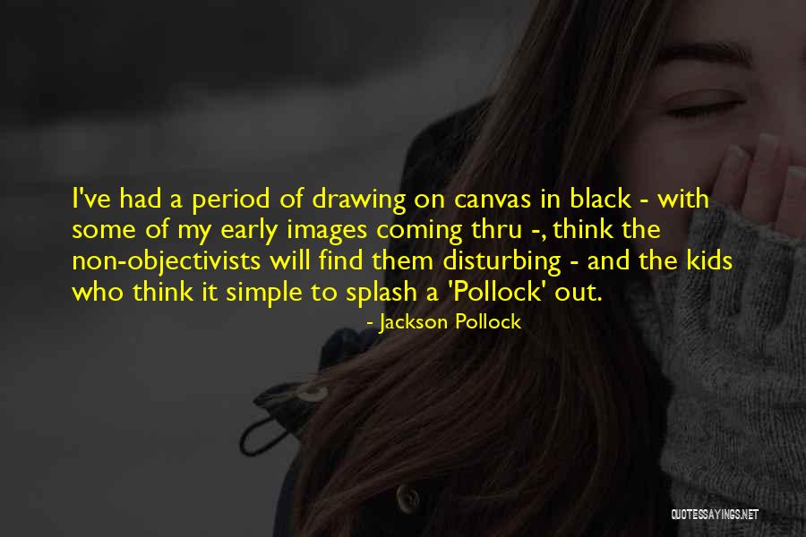 Images Its The Simple Things Quotes By Jackson Pollock Images Its The Simple Things Quotes By Jackson Pollock