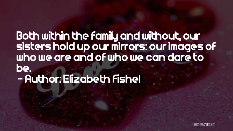 Images Of Family And Quotes By Elizabeth Fishel